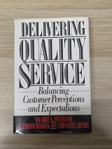 Delivering Quality Service: Balancing Customer Perceptions and Expectations