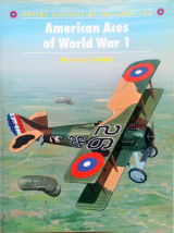 American Aces of World War I (Aircraft of the Aces No 42)