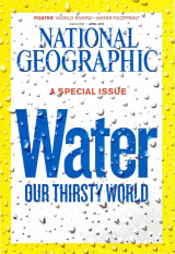 National Geographic Magazine, April 2010, "Water: Our Thirsty World", Single Issue Magazine