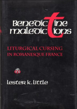 Benedictine maledictions Liturgical cursing un Romanesque France