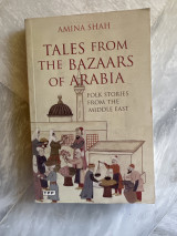 Tales from the bazaars of Arabia. Folk stories from the Middle East