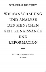 Weltanschauung und Analyse des Menschen seit Renaissance und Reformation