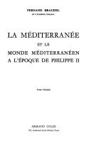 La Méditerranée et le monde méditerranéen à l'époque de Philippe II