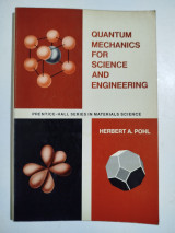 Quantum Mechanics for Science and Engineering