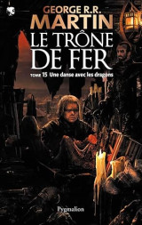 Le Trone de Fer - Une danse avec les dragons