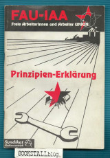 Prinzipienerklarung der FAU/IAA : Freie Arbeiterinnen und Arbeiter Union – Materialien zur Theorie