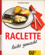 Raclette – leicht gemacht