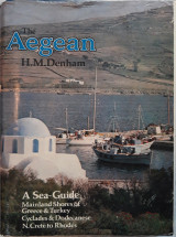 The Aegean (A Sea-Guide to its Coasts and Islands)