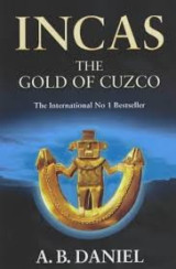 Incas. The gold of Cuzco