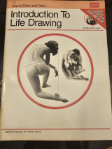 How to Draw and Paint: Introduction To Life Drawing