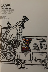 The faith of the faithless - Experiments in political theology