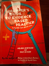 A beginner's guide to evidence based practice in health and social care