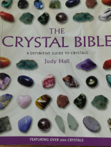 Crystal Bible - A Definitive Guide to Crystals