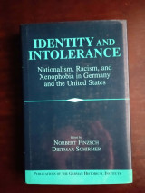 Identity and Intolerance: Nationalism, Racism, and Xenophobia in Germany and the United States