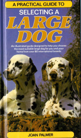A Practical Guide to Selecting a Large Dog