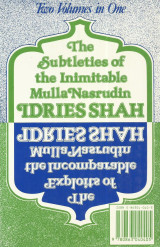 The exploits of the incomparable Mulla Nasrudin +The ubtleteis of the incomparable Mulla Nasrudin (2 volumes in one)