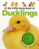 My Little Noisy Book of Ducklings