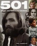 501 Most Notorious Crimes