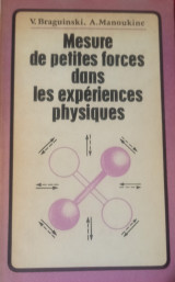 Mesure de Petites Forces dans les Expériences Physiques