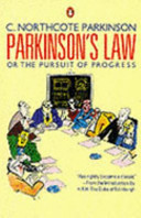 Parkinson's Law : Or the Pursuit of Progress