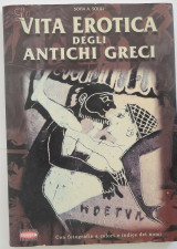 La vita erotica degli antichi greci / η ερωτική ζωή των αρχαίων Ελλήνων (Ιταλική έκδοση)