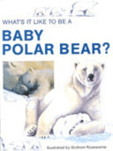 What's it Like to be a Baby Polar Bear?