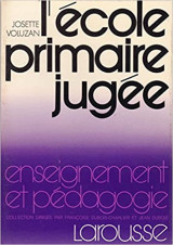 L'école primaire jugée /