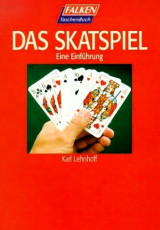 Das Skatspiel. Eine Einführung.