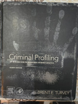 Criminal Profiling- An introduction to behavioral evidence analysis