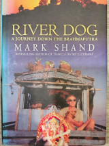 River Dog.A journey down the Brahmaputra