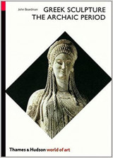 Greek Sculpture: The Archaic Period