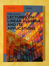 Lectures on Linear Algebra and its Applications