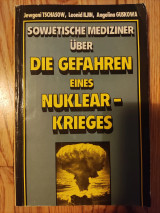Sowjetische Mediziner Über die Gefahren eines Nuklear - Krieges