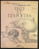 Dali et les poètes. Editions Filipacchi, Paris 1976, Collection Les Yeux Fertiles avec des illustrations pleine page