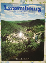 Luxembourg : Le Grand Duché - Das GroBherzogtum - The Grand Duchy