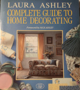 Laura Ashley Complete Guide to Home Decorating