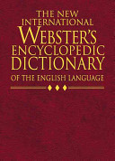 The New International Webster's Encyclopedic Dictionary of the English Language
