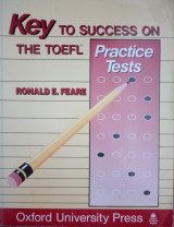 Key to Success on the TOEFL: Practice Tests