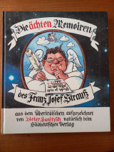 Die ächten Memoiren des Franz Josef Strauss