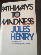 Pathways to madness