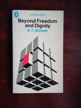 Beyond Freedom and Dignity