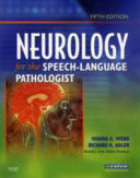 Neurology for the Speech-language Pathologist