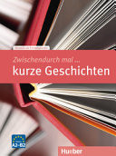 Zwischendurch mal… kurze Geschichten. Niveau A2-B2