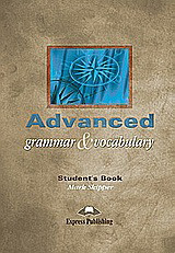 Advanced Grammar and Vocabulary: Student's Book