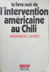 Le livre noir de l'intervention américaine au Chili