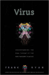 Virus X: Understanding the Real Threat of New Pandemic Plagues