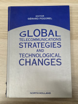 Global Telecommunications Strategies and Technological Changes