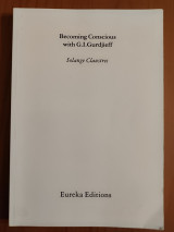 Becoming Conscious with G. I. Gurdjieff