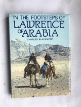 In the Footsteps of Lawrence of Arabia