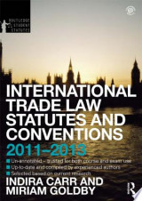 International Trade Law Statutes and Conventions 2011-2013